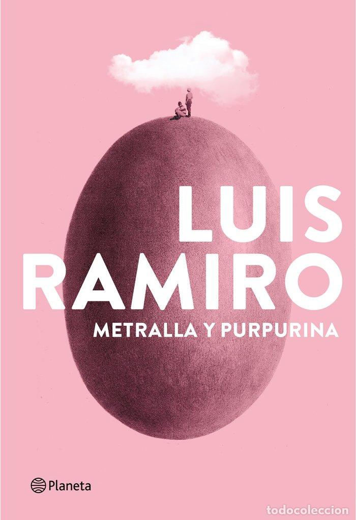 Libros: METRALLA Y PURPURINA - LUIS RAMIRO