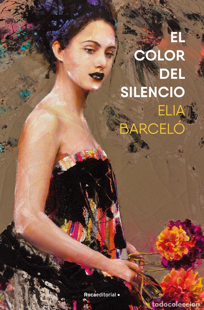 Libros: EL COLOR DEL SILENCIO - BARCELO, ELIA
