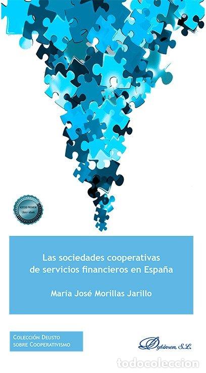 Livres: LAS SOCIEDADES COOPERATIVAS DE SERVICIOS FINANCIEROS EN ESP - MORILLAS JARILLO, MARIA JOSE