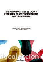 B&uuml;cher: METAMORFOSIS DEL ESTADO Y RETOS DEL CONSTITUCIONALISMO CONT - MARTINEZ DE ARAGON LOPEZ, LARA