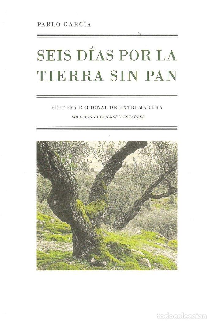 B&uuml;cher: SEIS DIAS POR LA TIERRA SIN PAN - GARCIA, PABLO