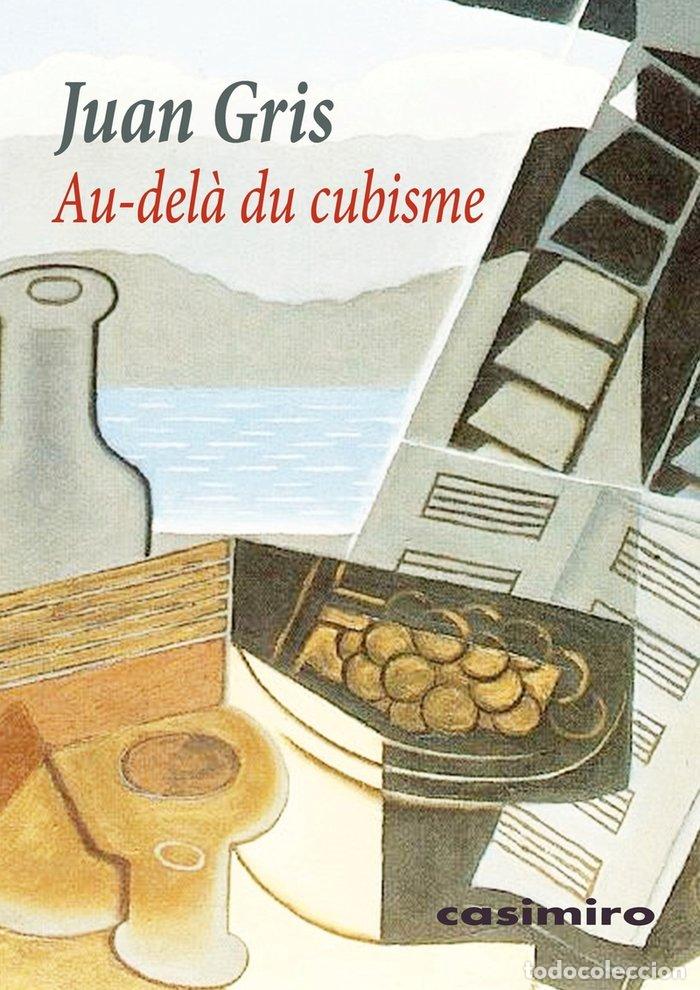 Libros: AU DELA DU CUBISME - GRIS, JUAN