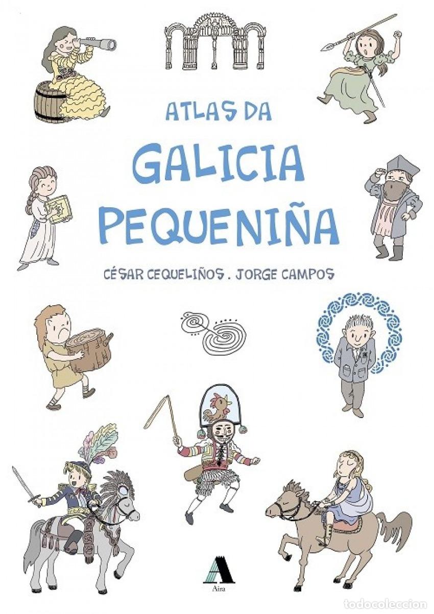 Libri: ATLAS DA GALICIA PEQUENI&Ntilde;A - Lorenzo Gil, C&eacute;sar