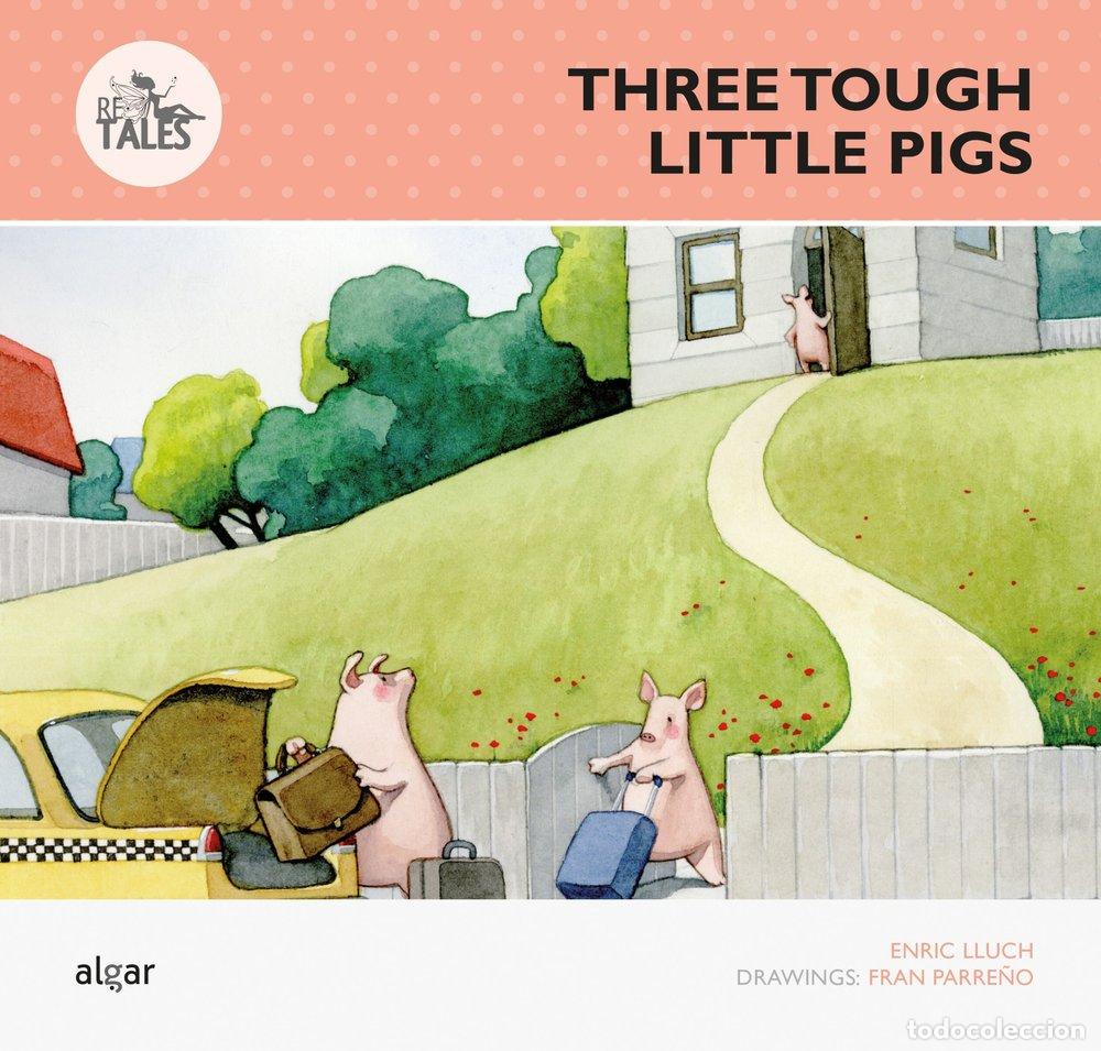 Libri: THREE TOUGH LITTLE PIGS (TRES CERDITOS DUROS DE ROER) - LLUCH, ENRIC