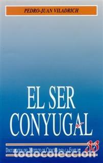 Livres: SER CONYUGAL, EL - VILADRICH, PEDRO JUAN