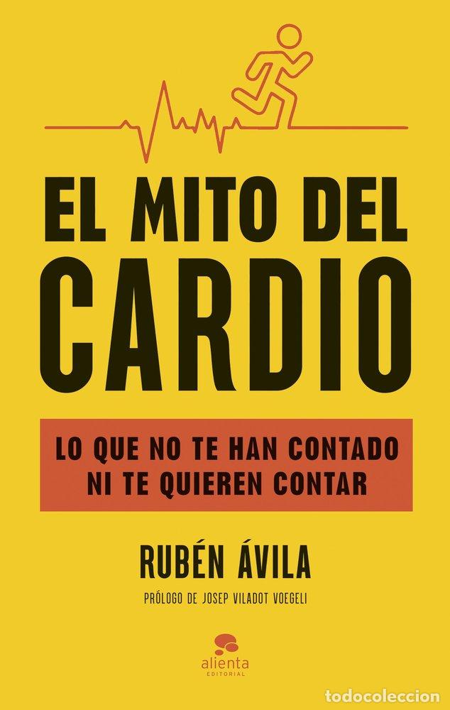 Livres: EL MITO DEL CARDIO - RUBEN AVILA