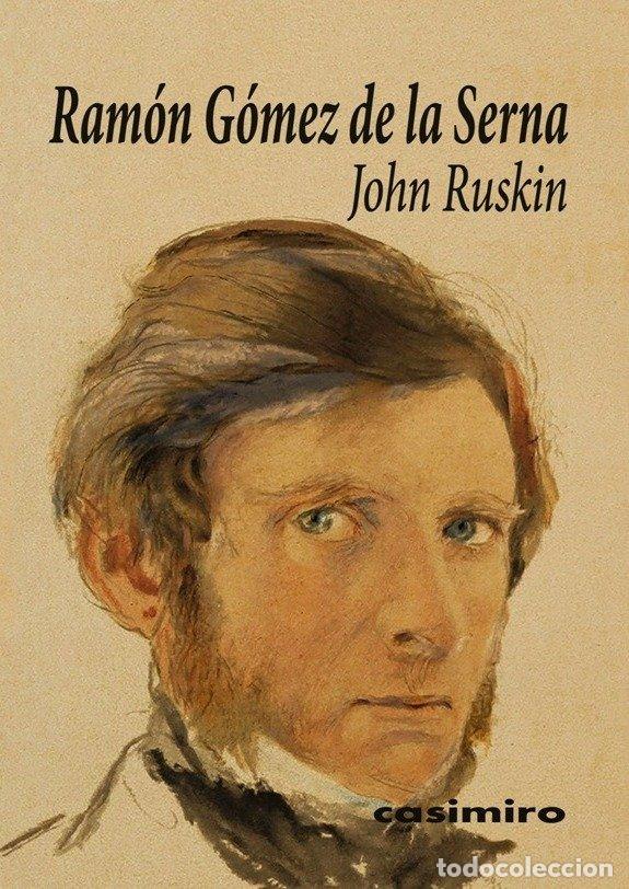 Livros: JOHN RUSKIN - GOMEZ DE LA SERNA, RAMON