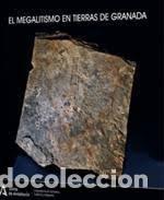 Livros: EL MEGALITISMO EN TIERRAS DE GRANADA - AA.VV.