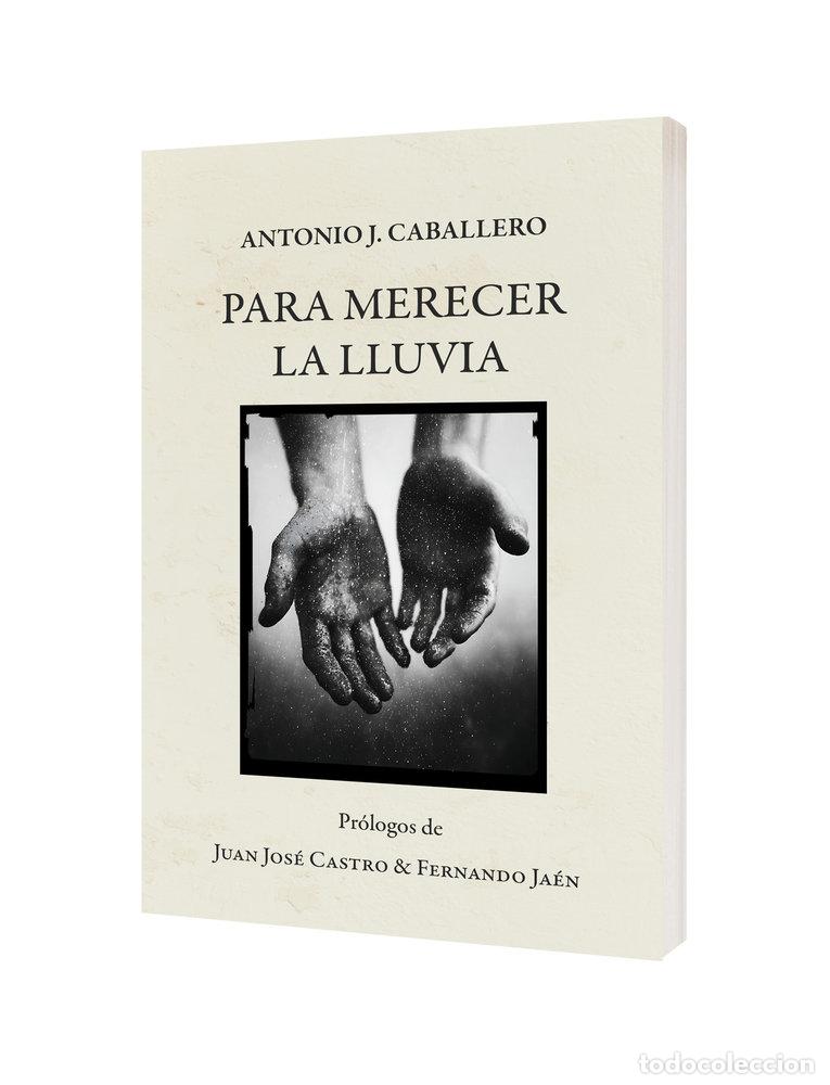 Libros: PARA MERECER LA LLUVIA - CABALLERO JIMENEZ, ANTONIO J