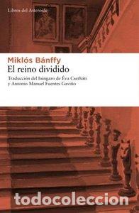 Livres: REINO DIVIDIDO,EL - BANFFY, MIKLOS