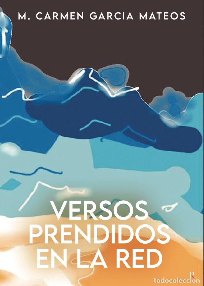 Livros: VERSOS PRENDIDOS EN LA RED - GARCIA MATEOS, CARMEN