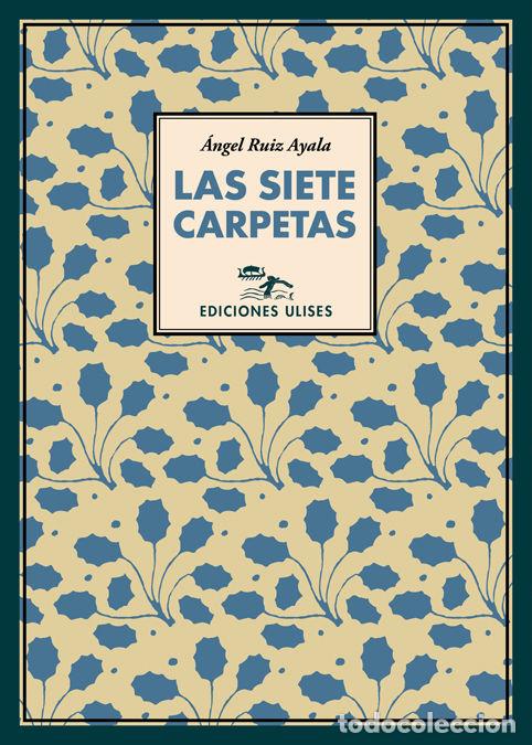 books: SIETE CARPETAS,LAS - RUIZ AYALA, ANGEL