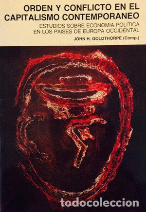 books: ORDEN Y CONFLICTO EN EL CAPITALISMO CONTEMPORANEO. ESTUDIOS - GOLDTHORPE