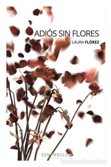 books: ADIOS SIN FLORES - FLOREZ, LAURA