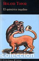 Libros: QUIMERICO INQUILINO,EL NE - TOPOR, ROLAND