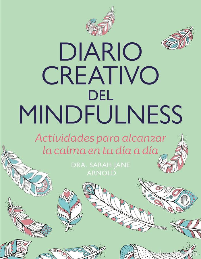 B&uuml;cher: DIARIO CREATIVO DEL MINDFULNESS - SARAH JANE ARNOLD