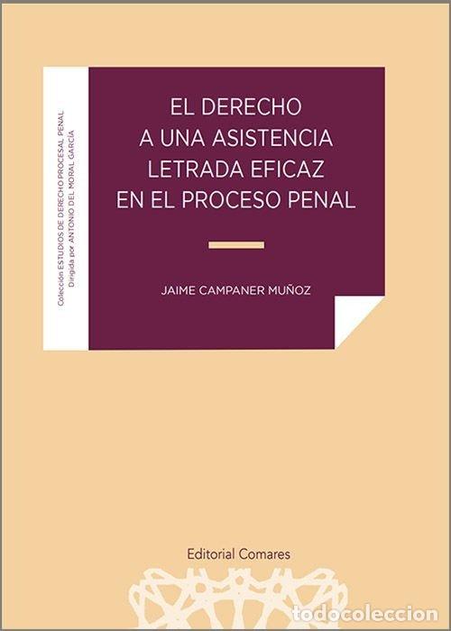 B&uuml;cher: DERECHO A UNA ASISTENCIA LETRADA EFICAZ EN EL PROCESO PENAL - CAMPANER MU&Ntilde;OZ, JAIME