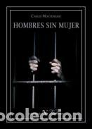 Libros: HOMBRES SIN MUJER - MONTENEGRO RODRIGUEZ, CARLOS