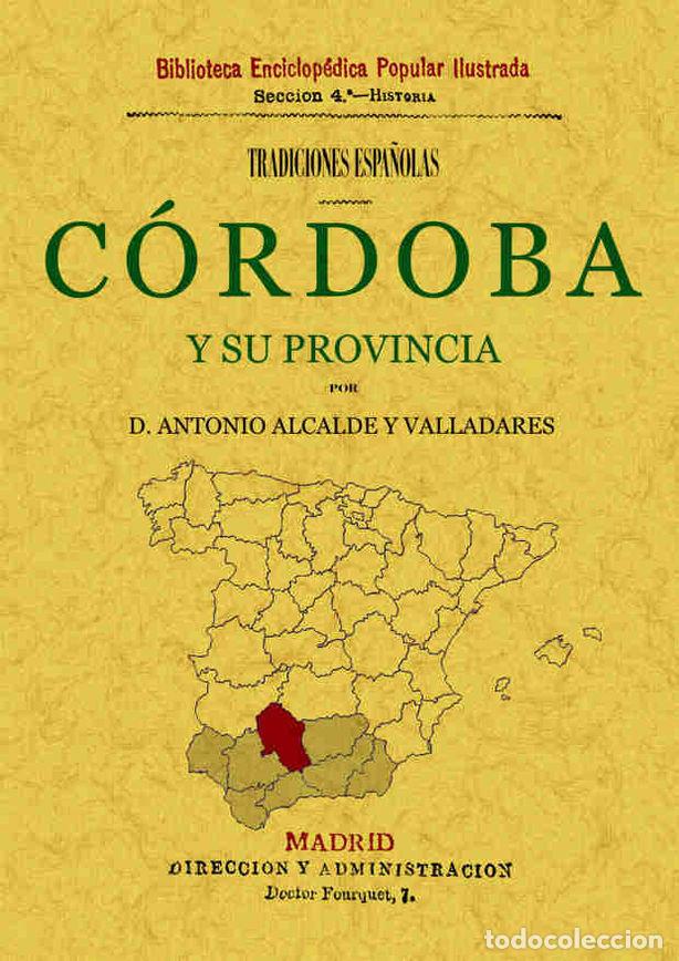 Libros: CORDOBA Y SU PROVINCIA. TRADICIONES ESPA&Ntilde;OLAS - ALCALDE Y VALLADARES, ANTONIO
