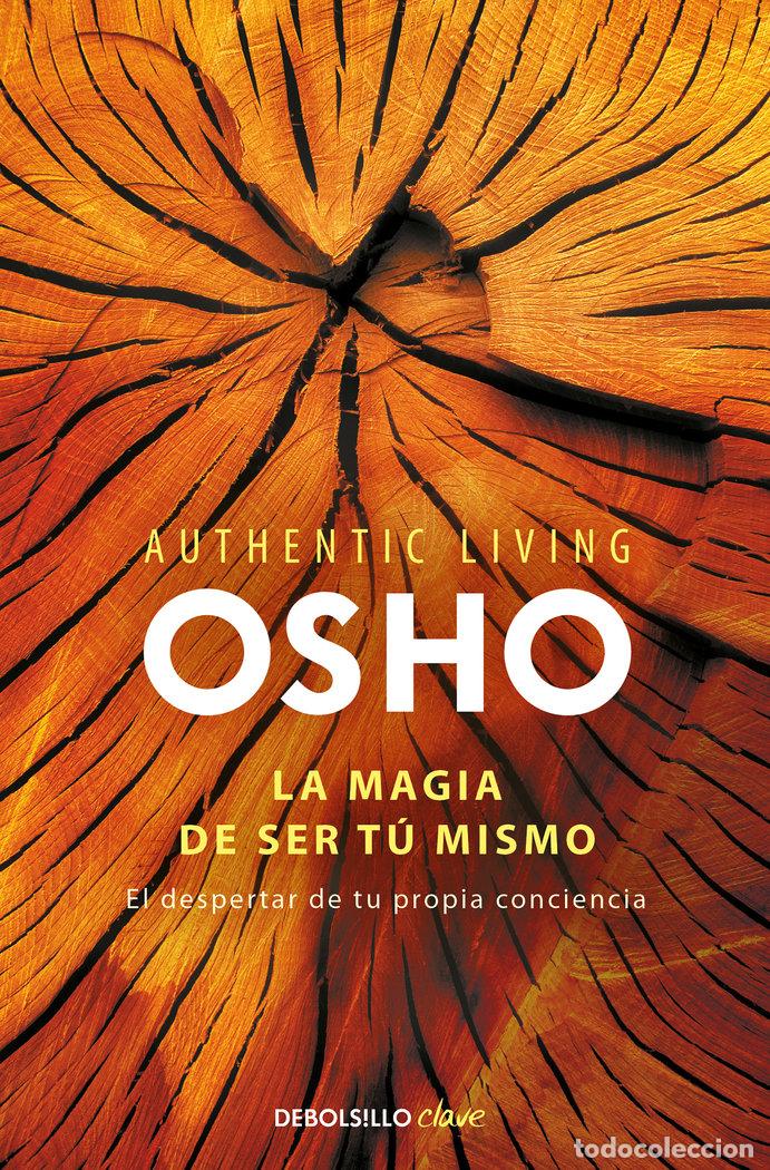 Libros: MAGIA DE SER TU MISMO,LA AUTHENTIC LIVING SERIES 2 - OSHO