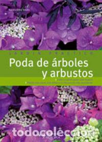 Libros: PODA DE ARBOLES Y ARBUSTOS JARDIN PRACTICO - HAAS, HANSJORG
