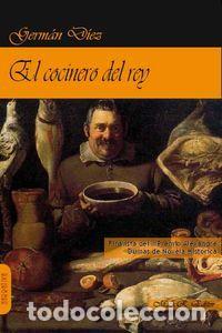 Libros: COCINERO DEL REY,EL - DIEZ BARRIO, GERMAN