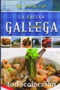Libros: UN VIAJE POR LA COCINA GALLEGA - AA.VV