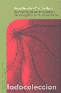 Livros: TRATAMIENTO DE REHABILITACION Y NEUROCOGNITIVA EN LA ESQUIZO - PENADES