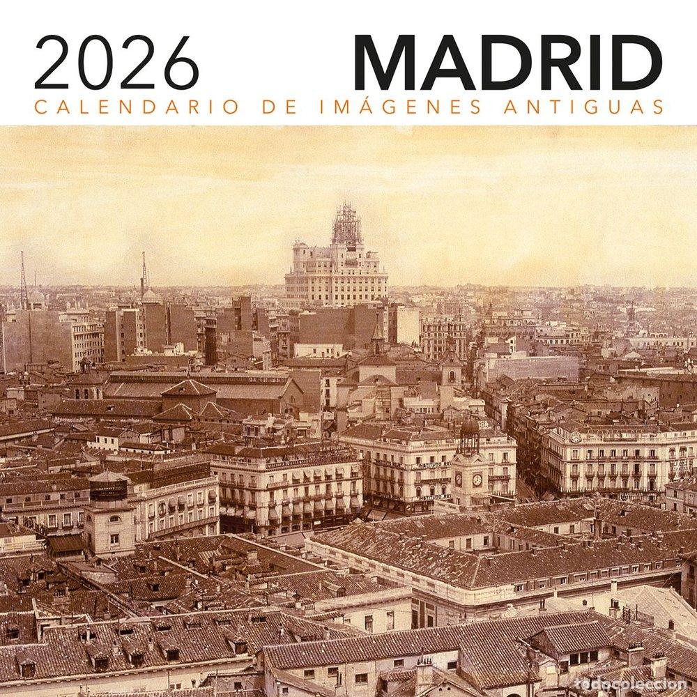 Livros: CALENDARIO 2026 IMAGENES ANTIGUAS DE MADRID - EDICIONES LA LIBRERIA