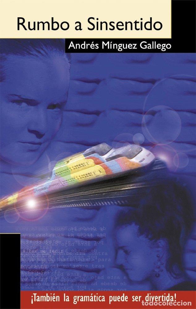 Livros: RUMBO A SINSENTIDO - MINGUEZ GALLEGO, ANDRES