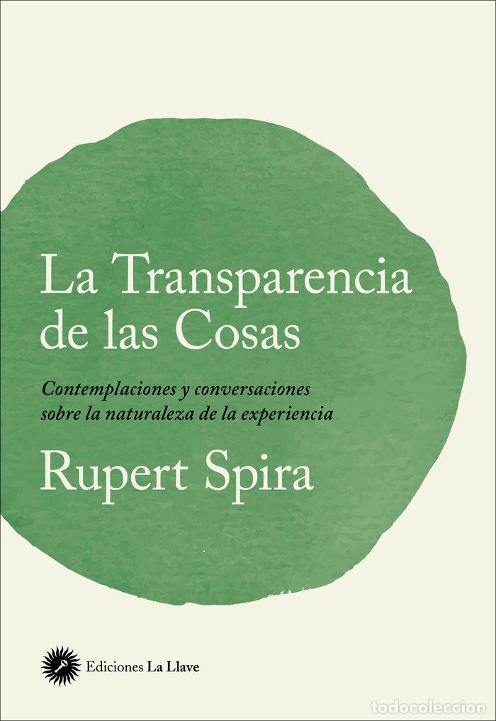 Libros: LA TRANSPARENCIA DE LAS COSAS - SPIRA, RUPERT