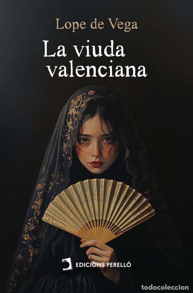 Libros: LA VIUDA VALENCIANA - DE VEGA, LOPE