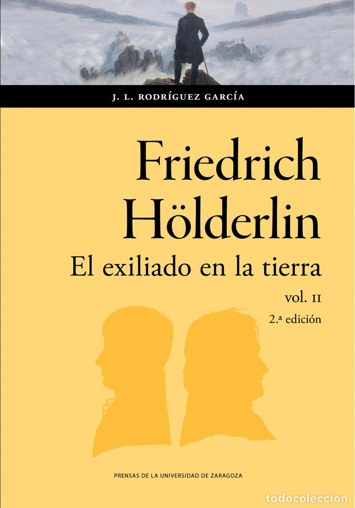 Livros: FRIEDRICH H&Ouml;LDERLIN EL EXILIADO EN LA TIERRA - RODRIGUEZ GARCIA, JOSE LUIS
