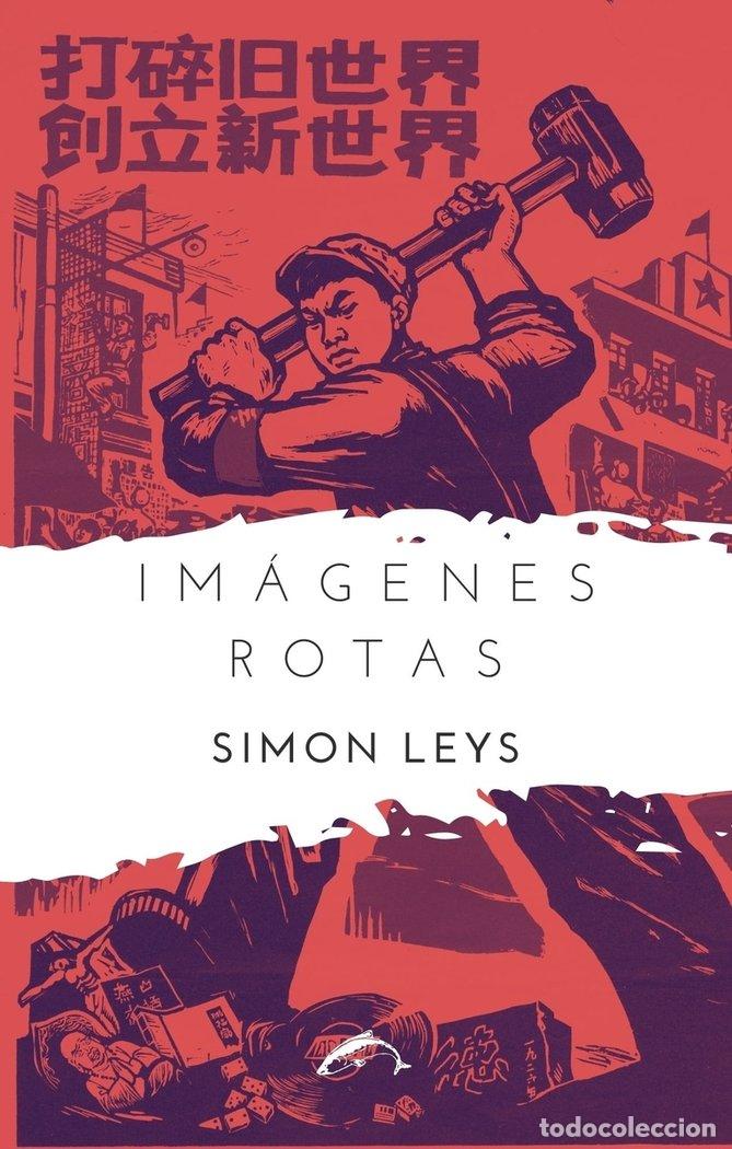 B&uuml;cher: IMAGENES ROTAS - LEYS, SIMON