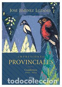Livros: IMPRESIONES PROVINCIALES - JIMENEZ LOZANO, JOSE