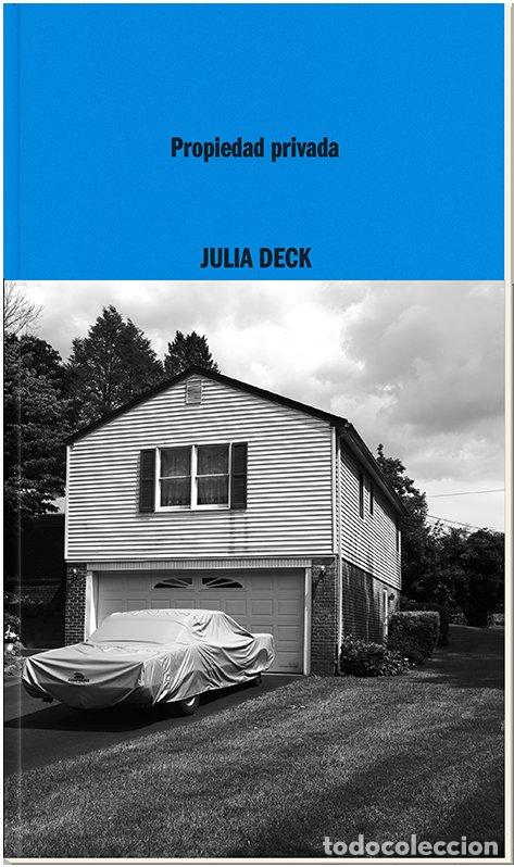 Libros: PROPIEDAD PRIVADA - DECK, JULIA