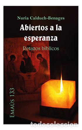 Libros: ABIERTOS A LA ESPERANZA. RETAZOS BIBLICOS - CALDUCH-BENAGES, NURIA