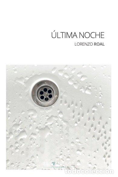 Libros: ULTIMA NOCHE - ROAL, LORENZO
