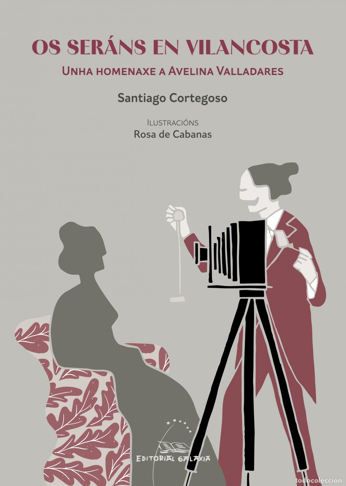 Libros: OS SER&Aacute;NS EN VILANCOSTA - Cortegoso, Santiago