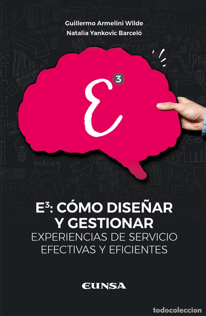 books: E3 COMO DISE&Ntilde;AR Y GESTIONAR EXPERIENCIAS DE SERVICIOS EFECT - ARMELINI WILDE, GUILLERMO