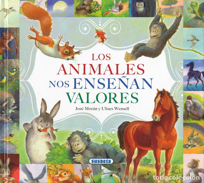 Libros: ANIMALES NOS ENSE&Ntilde;AN VALORES,LOS - MORAN, JOSE