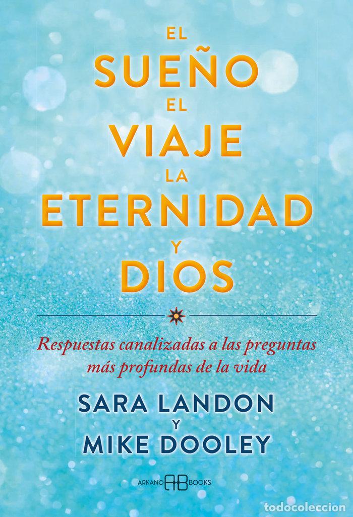 Libros: EL SUE&Ntilde;O EL VIAJE LA ETERNIDAD Y DIOS - MIKE DOOLEY