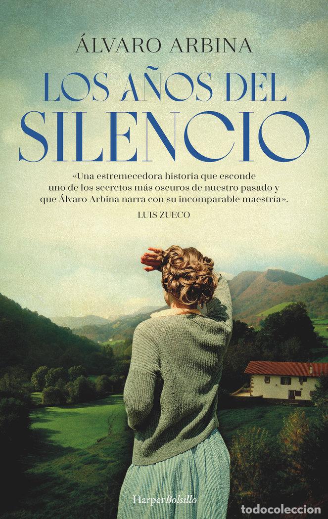 B&uuml;cher: LOS A&Ntilde;OS DEL SILENCIO - ARBINA, ALVARO