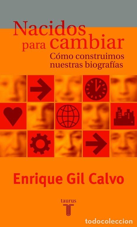 Libros: NACIDOS PARA CAMBIAR TAURUS - GIL CALVO, ENRIQUE
