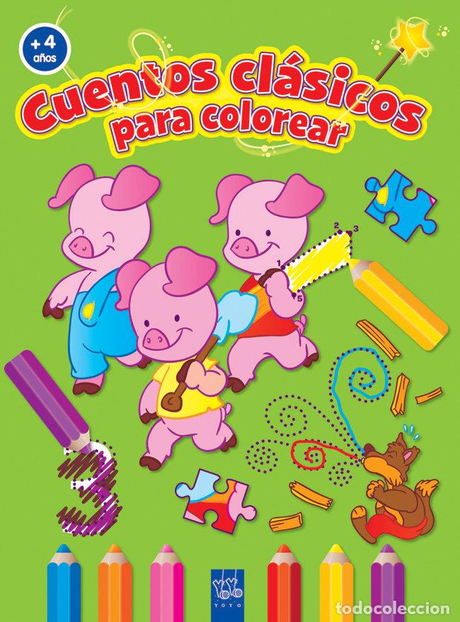 Libros: CUENTOS CLASICOS COLOREAR + 4 A&Ntilde;OS - YOYO