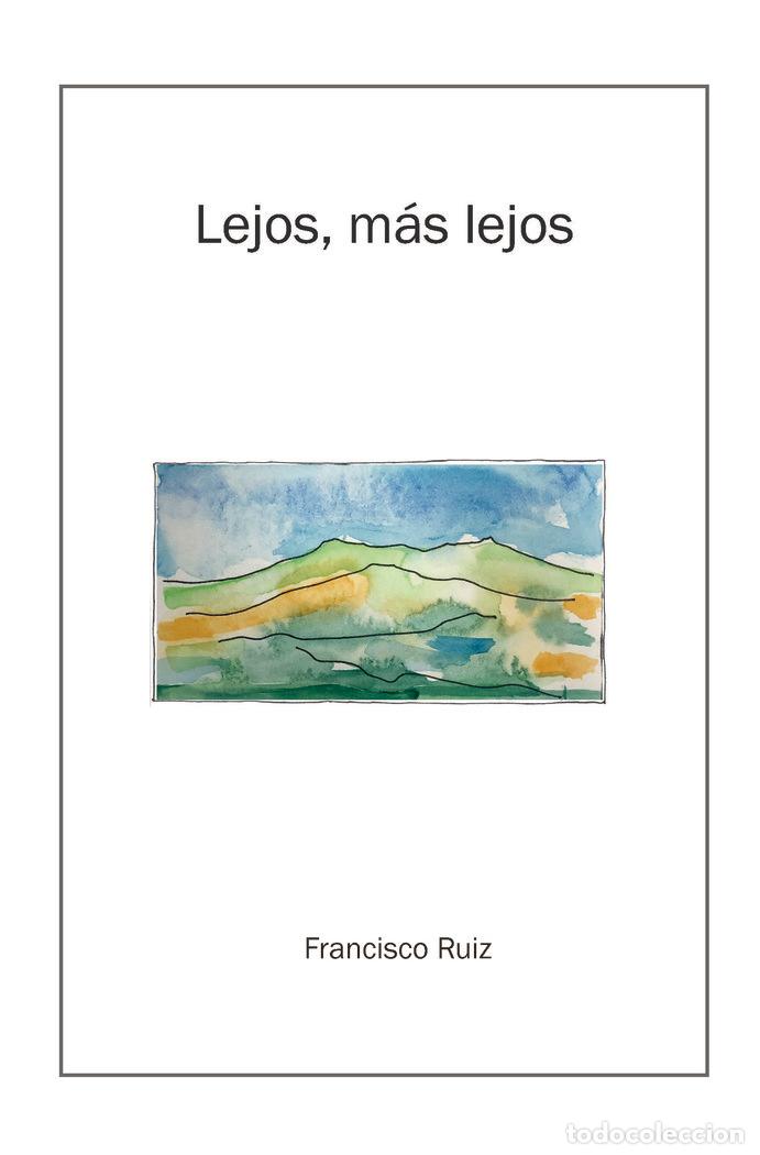 Livres: LEJOS MAS LEJOS - RUIZ CARRASCO, FRANCISCO