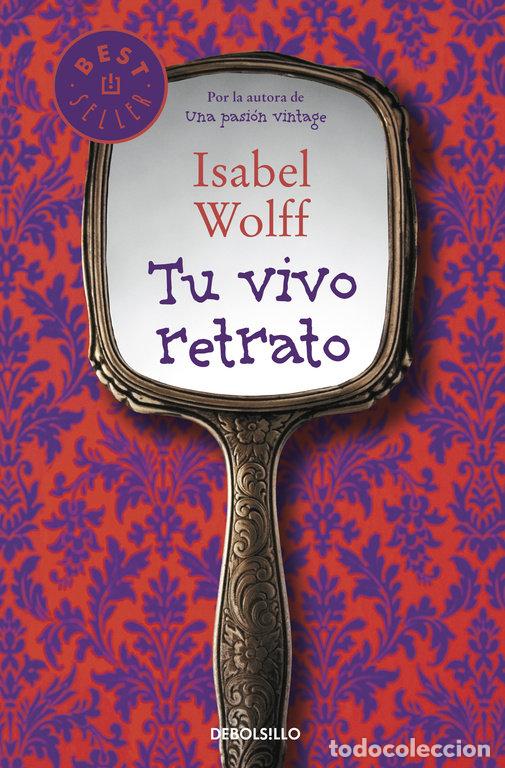 Libros: TU VIVO RETRATO - WOLFF, ISABEL