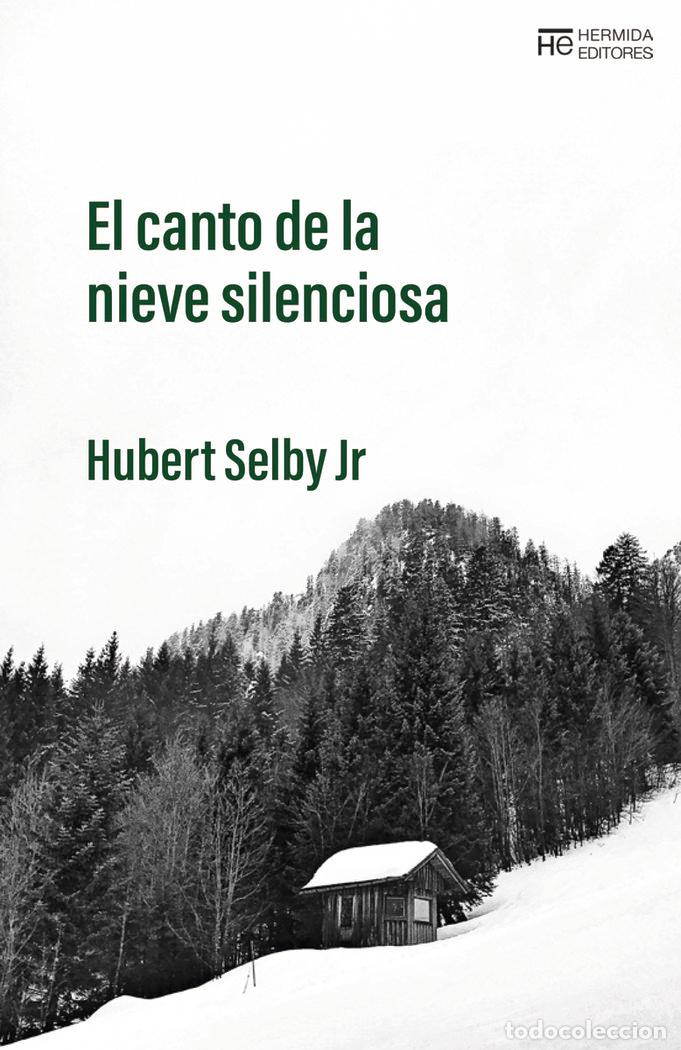 Libros: CANTO DE LA NIEVE SILENCIOSA,EL - SELBY JR, HUBERT