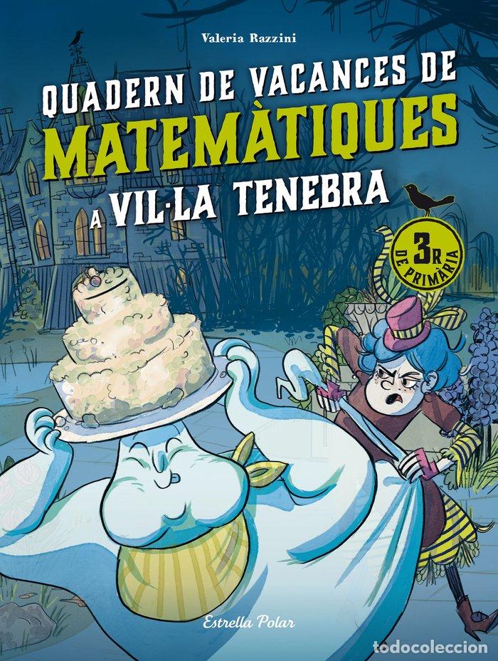 Libros: VILLA TENEBRA QUADERN DE VACANCES DE MATEMATIQUES. 3R DE P - RAZZINI, VALERIA