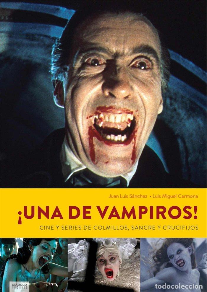 B&uuml;cher: UNA DE VAMPIROS CINE Y SERIES DE COLMILLOS SANGRE Y CRUCIFI - SANCHEZ, JUAN LUIS